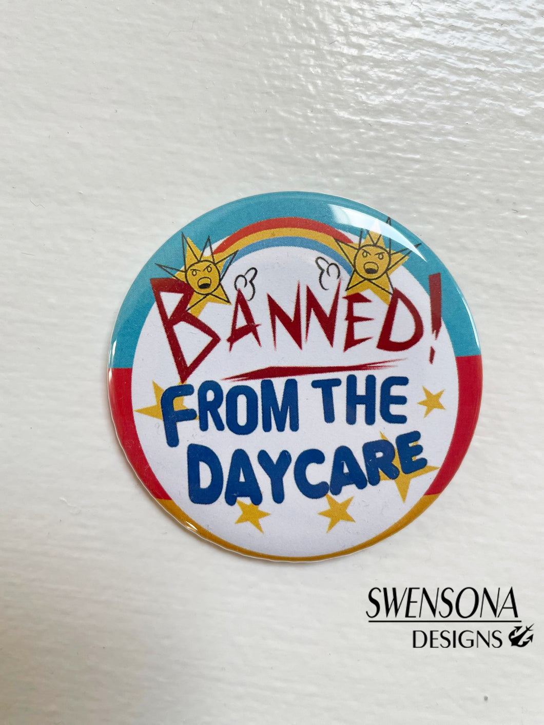 Banned from the Daycare Button Badge